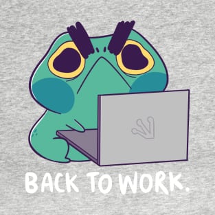 Frog is Back to Work T-Shirt